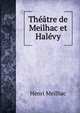 Theatre de Meilhac et Halevy, Henri Meilhac 