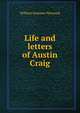 Life and letters of Austin Craig, William Summer Harwood 