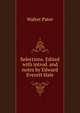 Selections. Edited with introd. and notes by Edward Everett Hale, Walter Pater 