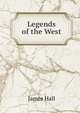 Legends of the West, James Hall 