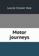 Motor journeys, Louise Closser Hale 
