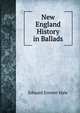 New England History in Ballads, Hale, Edward Everett 