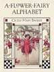 Flower Fairy Alphabet (HB), Barker, Cicely Mary 