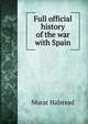 Full official history of the war with Spain, Murat Halstead 