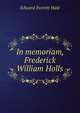 In memoriam, Frederick William Holls, Hale, Edward Everett 
