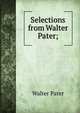 Selections from Walter Pater;, Walter Pater 