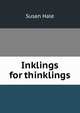 Inklings for thinklings, Susan Hale 
