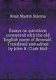 Essays on questions connected with the old English poem of Beowulf. Translated and edited by John R. Clark Hall, Knut Martin Stjerna 