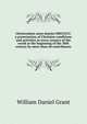 Christendom anno domini MDCCCCI: a presentation of Christian conditions and activities in every country of the world at the beginning of the 20th century by more than 60 contributors, William Daniel Grant 