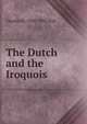 The Dutch and the Iroquois, Charles H. 1820-1895 Hall 