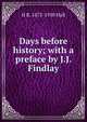 Days before history; with a preface by J.J. Findlay, H R. 1873-1930 Hall 