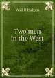 Two men in the West, Will R Halpin 