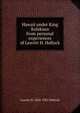 Hawaii under King Kalakaua from personal experiences of Leavitt H. Hallock, Leavitt H. 1842-1921 Hallock 