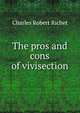 The pros and cons of vivisection, Charles Robert Richet 