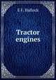 Tractor engines, E F. Hallock 