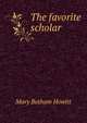 The favorite scholar, Mary Botham Howitt 
