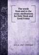 The words from and to the cross: meditations for Holy Week and Good Friday, A C. A. 1847-1930 Hall 