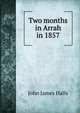 Two months in Arrah in 1857, John James Halls 