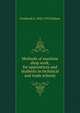 Methods of machine shop work, for apprentices and students in technical and trade schools, Frederick A. 1856-1935 Halsey 