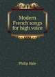 Modern French songs for high voice, Philip Hale 