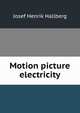 Motion picture electricity, Josef Henrik Hallberg 