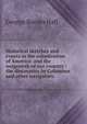 Historical sketches and events in the colonization of America: and the outgrowth of our country : the discoveries by Columbus and other navigators, George Barnes Hall 