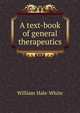 A text-book of general therapeutics, William Hale-White 