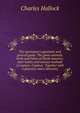 The sportsman's gazetteer and general guide. The game animals, birds and fishes of North America: their habits and various methods of capture. Copious . Together with a glossary, and a directory, Charles Hallock 