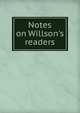 Notes on Willson's readers, 