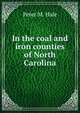 In the coal and iron counties of North Carolina, Peter M. Hale 