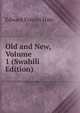 Old and New, Volume 1 (Swahili Edition), Hale, Edward Everett 