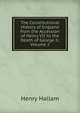 The Constitutional History of England from the Accession of Henry VII to the Death of George Ii, Volume 2, Henry Hallam 