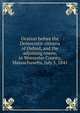 Oration before the Democratic citizens of Oxford, and the adjoining towns, in Worcester County, Massachusetts, July 5, 1841, 
