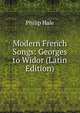 Modern French Songs: Georges to Widor (Latin Edition), Philip Hale 