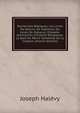 Recherches Bibliques: Les Livres De Nahum, De Soph?nie, De Jonas, De Habacuc, D'obadia. Antinomies D'histoire Religieuse. La Date Du R?crit Yahw?iste De La Cr?ation (French Edition), Joseph Halevy 
