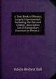 A Text-Book of Physics, Largely Experimental: Including the Harvard College "descriptive List of Elementary Exercises in Physics.", Edwin Herbert Hall 