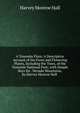 A Yosemite Flora: A Descriptive Account of the Ferns and Flowering Plants, Including the Trees, of the Yosemite National Park; with Simple Keys for . Nevada Mountains, by Harvey Monroe Hall ., Harvey Monroe Hall 