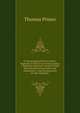 A Chronological History of New-England: In the Form of Annals, Being a Summary and Exact Account of the Most Material Transactions and Occurrences . from the Discovery of Capt. Gosnold, i, Thomas Prince 