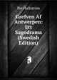 Grefven Af Antwerpen: Ett Sagodrama (Swedish Edition), Per Hallstr?m 