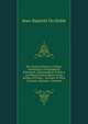 The General History of China: Containing a Geographical, Historical, Chronological, Political and Physical Description of the Empire of China, . Account of Their Customs, Manners, Ceremon, Jean-Baptiste Du Halde 