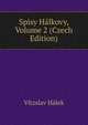 Spisy Halkovy, Volume 2 (Czech Edition), Vitzslav Halek 