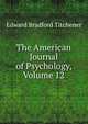 The American Journal of Psychology, Volume 12, Titchener, Edward Bradford, 1867-1927 