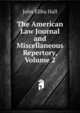 The American Law Journal and Miscellaneous Repertory, Volume 2, John Elihu Hall 