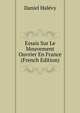 Essais Sur Le Mouvement Ouvrier En France (French Edition), Daniel Halevy 