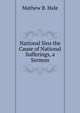 National Sins the Cause of National Sufferings, a Sermon, Mathew B. Hale 
