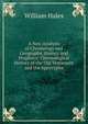 A New Analysis of Chronology and Geography, History and Prophecy: Chronological History of the Old Testament and the Apocrypha, William Hales 