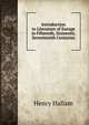 Introduction to Literature of Europe in Fifteenth, Sixteenth, Seventeenth Centuries, Henry Hallam 