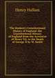 The Student's Constitutional History of England. the Constitutional History of England from the Accession of Henry Vii. to the Death of George II by W. Smith, Henry Hallam 