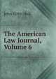 The American Law Journal, Volume 6, John Elihu Hall 