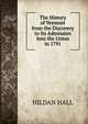 The History of Vermont from the Discovery to Its Admission Into the Union in 1791, HILDAN HALL 